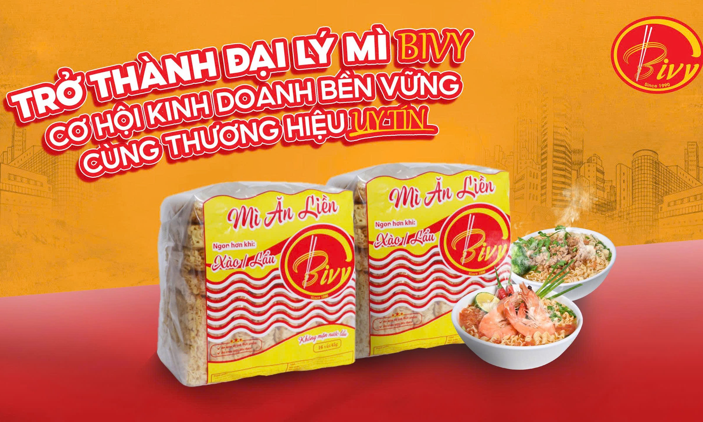 TRỞ THÀNH ĐẠI LÝ MÌ BIVY - CƠ HỘI KINH DOANH BỀN VỮNG CÙNG THƯƠNG HIỆU UY TÍN