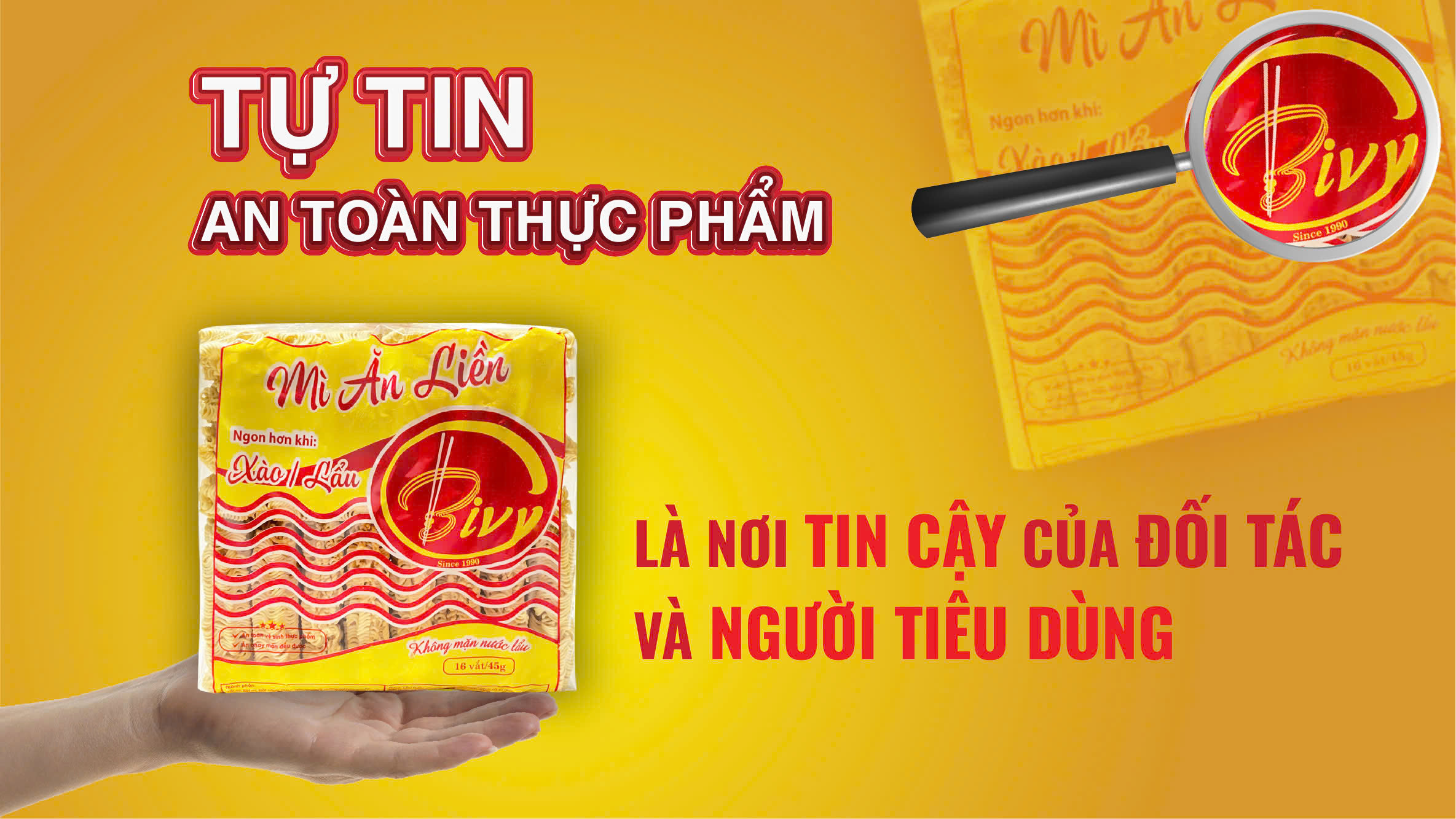 XƯỞNG SẢN XUẤT MÌ TÔM BIVY 30 NĂM TỰ TIN AN TOÀN THỰC PHẨM, LÀ NƠI TIN CẬY CỦA ĐỐI TÁC VÀ NGƯỜI TIÊU DÙNG