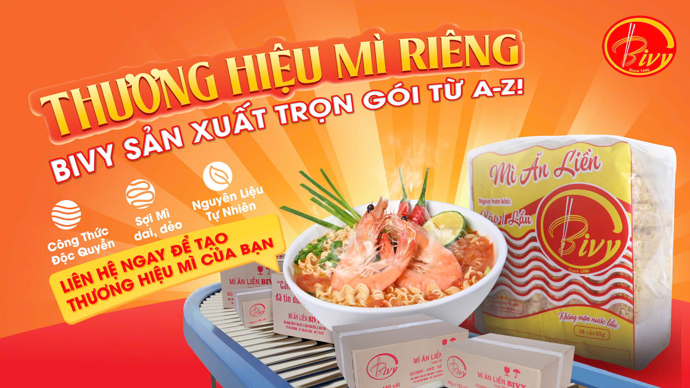 BẠN MUỐN CÓ THƯƠNG HIỆU MÌ RIÊNG? BIVY SẢN XUẤT TRỌN GÓI TỪ A-Z!